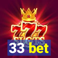 33 bet